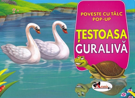 Testoasa guraliva: Poveste cu talc. Pop-up - 17.65 Lei