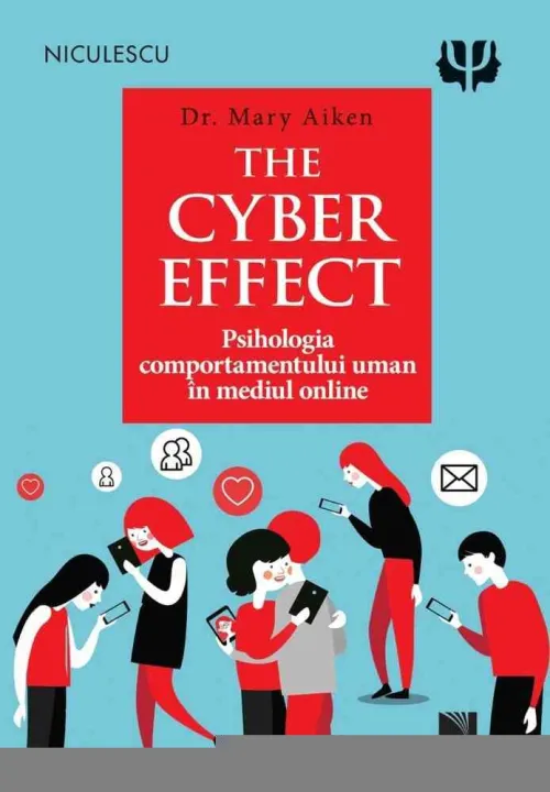 The Cyber efect. Psihologia comportamentului uman in mediul online - 35.84 Lei