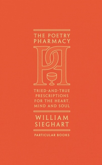 The Poetry Pharmacy : Tried-and-True Prescriptions for the Heart Mind and Soul - 72.18 Lei