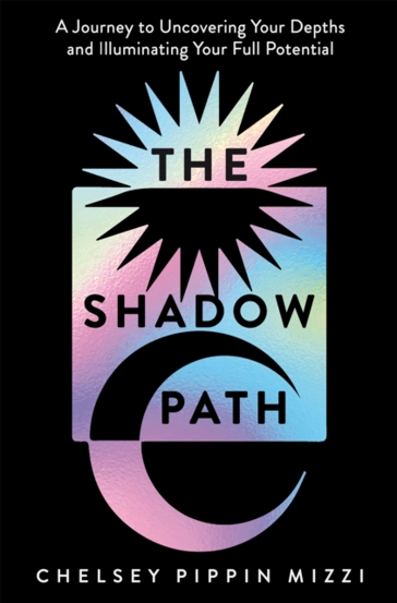 The Shadow Path : A Journey to Uncovering Your Depths and Illuminating Your Full Potential - 54.06 Lei