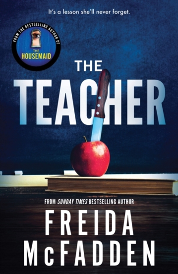 The Teacher : From the Sunday Times Bestselling Author of The Housemaid - 43,81 Lei