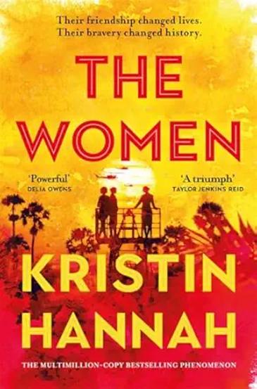 The Women : The Instant Number One Bestseller from the author of The Nightingale - 48.22 Lei