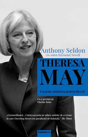 Theresa May. Un prim-ministru pentru Brexit - 34,84 Lei