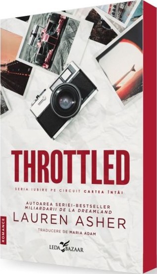 Throttled. Seria Iubire pe circuit Vol.1 - 44.60 Lei