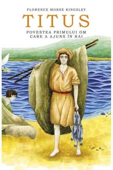 Titus. Povestea primului om care a ajuns in Rai - 24.36 Lei
