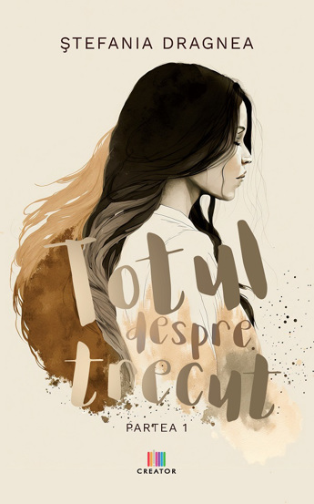 Totul despre trecut. Partea 1 - 29.69 Lei