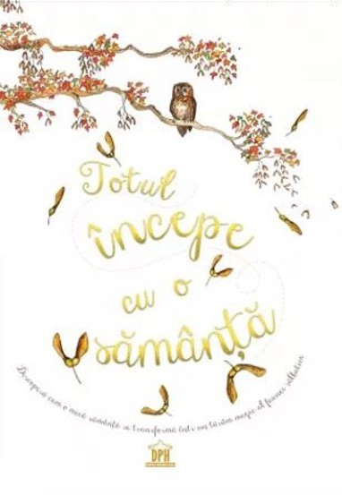 Totul incepe cu o samanta - 33.29 Lei