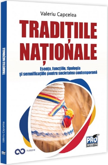 Traditiile nationale: esenta functiile tipologia si semnificatiile pentru societatea contemporana - 35.36 Lei