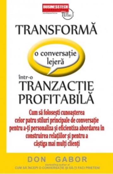 Transforma o conversatie lejera intr-o TRANZACTIE PROFITABILA - 37.95 Lei