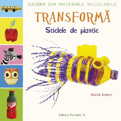 Transforma sticlele din plastic - 19.49 Lei