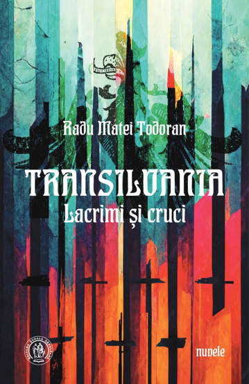 Transilvania. Lacrimi si cruci - 52.30 Lei