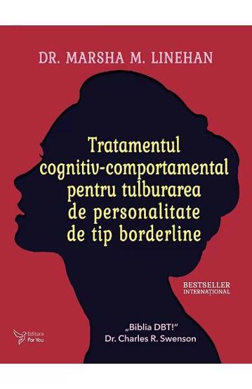 Tratamentul cognitiv-comportamental pentru tulburarea de personalitate de tip borderline - 118.77 Lei