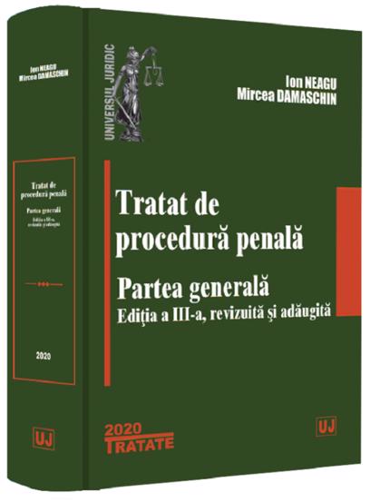 Tratat de procedura penala. Partea generala Editia a lll-a - 119.15 Lei