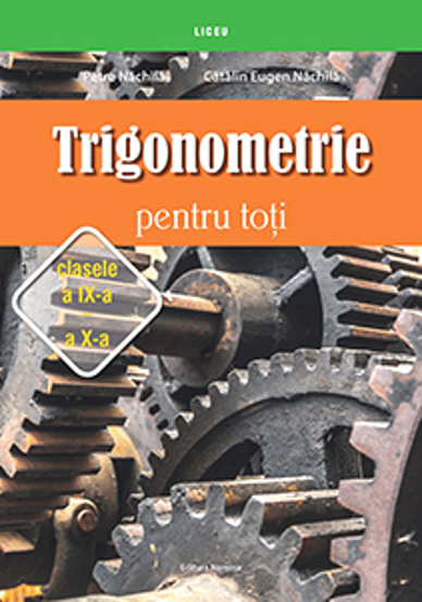 Trigonometrie pentru toti clasele 9-10 - 37.60 Lei