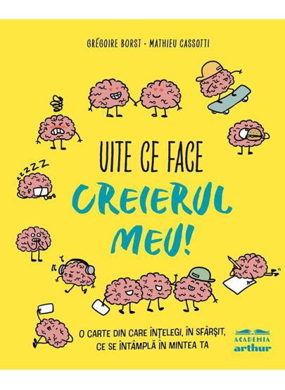 Uite ce face creierul meu! - 32.29 Lei