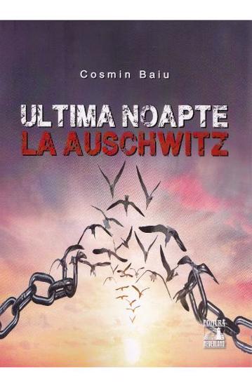 Ultima noapte la Auschwitz - 31.50 Lei