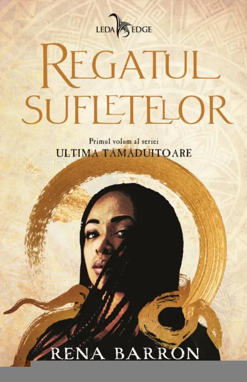 Ultima tamaduitoare Vol. 1: Regatul sufletelor - 34.33 Lei
