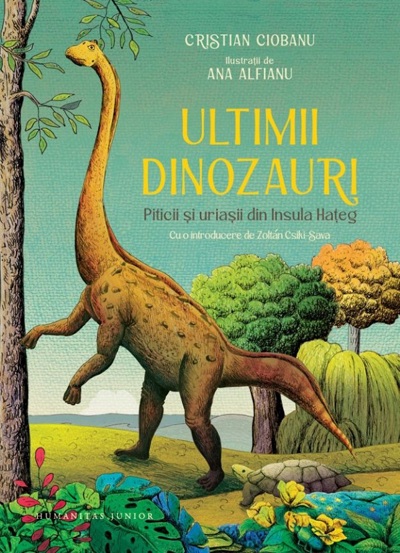 Ultimii dinozauri. Piticii si uriasii din Insula Hateg - 55.20 Lei