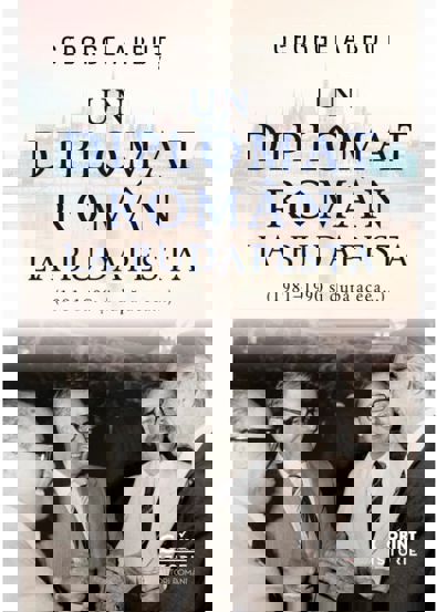 Un diplomat roman la Budapesta (1981-1990 si dupa aceea...) - 42.50 Lei