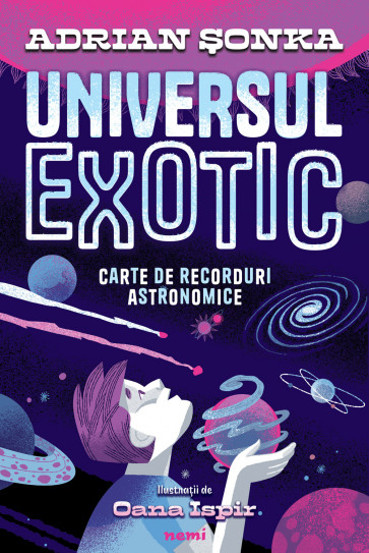 Universul exotic. Carte de recorduri astronomice - 39.55 Lei