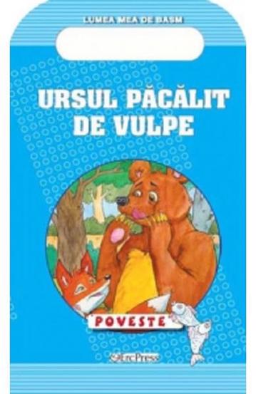 Ursul pacalit de vulpe. Poveste. Lumea mea de basm - 6.98 Lei