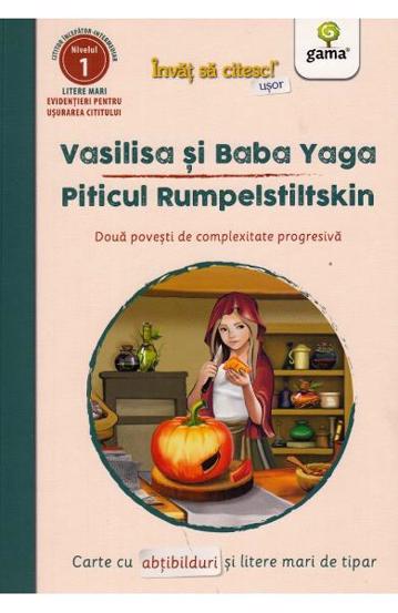 Vasilisa si Baba Yaga. Piticul Rumpelstiltskin - 17.85 Lei