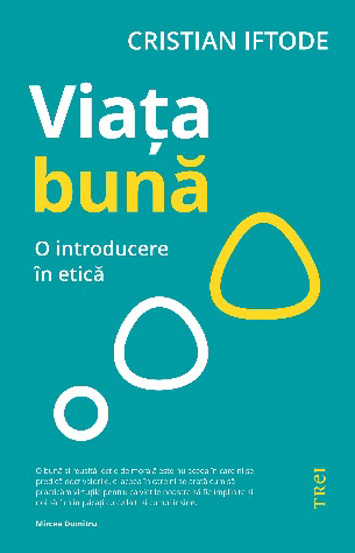 Viata buna. O introducere in etica - 31.30 Lei