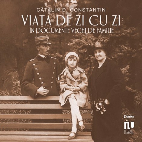 Viata de zi cu zi in documente vechi de familie - 51,72 Lei