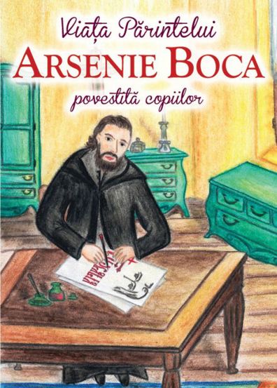 Viata Parintelui Arsenie Boca povestita copiilor - 8.47 Lei
