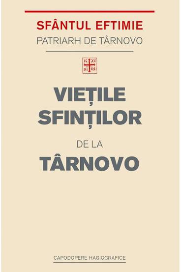 Vietile Sfintilor de la Tarnovo - 20,54 Lei