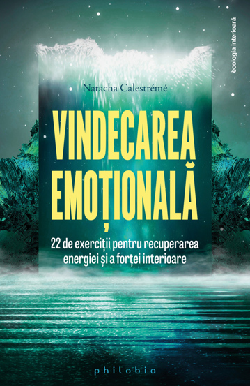 Vindecarea emotionala - 38.10 Lei