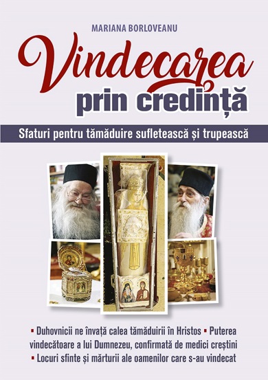 Vindecarea prin credinta. Sfaturi pentru tamaduire sufleteasca - 24.63 Lei