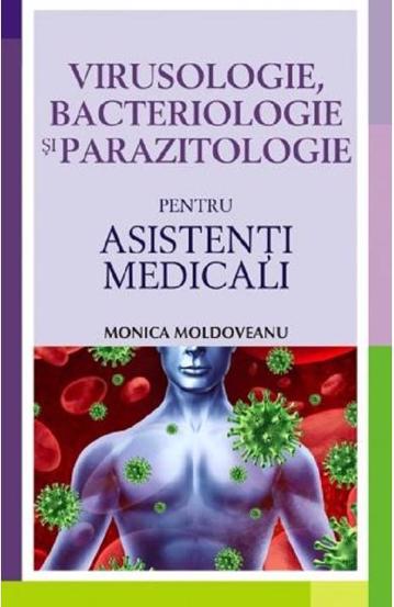 Virusologie bacteriologie si parazitologie pentru asistenti medicali - 52.63 Lei