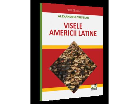 Visele Americii Latine - 18.07 Lei