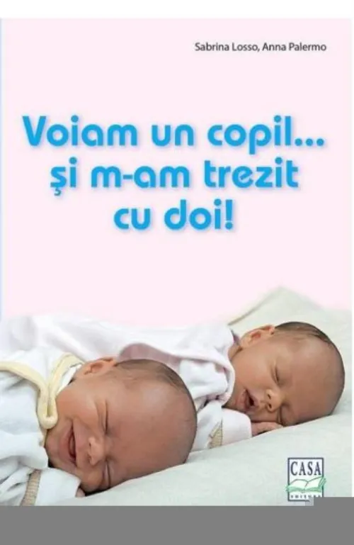 Voiam un copil... si m-am trezit cu doi! - 27.59 Lei