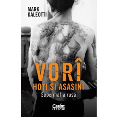Vori: Hoti si asasini. Supermafia rusa - 44.75 Lei