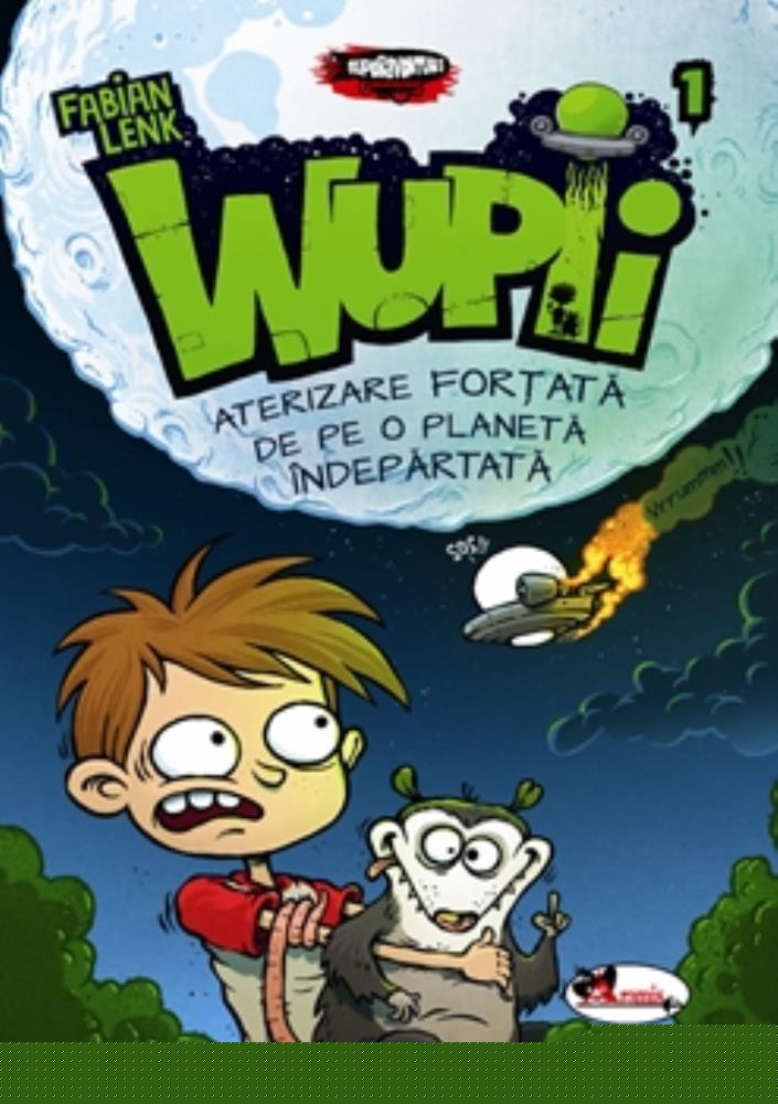 Wupii - Aterizare fortata de pe o planeta indepartata - 28.00 Lei