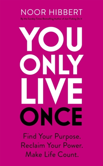 You Only Live Once : Find Your Purpose. Reclaim Your Power. Make Life Count. THE SUNDAY TIMES PAPERBACK NON-FICTION BESTSELLER - 53.07 Lei