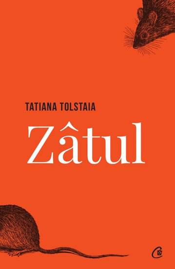 Zatul -Tatiana Tolstaia - 46.50 Lei