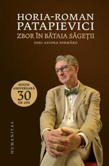Zbor in bataia sagetii. Eseu asupra formarii - 67.67 Lei