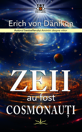 Zeii au fost cosmonauti - 42,19 Lei