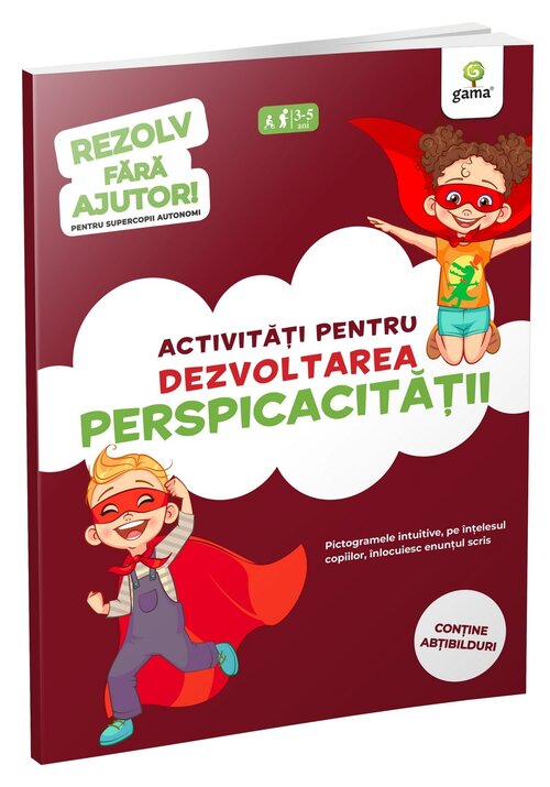 Activitati pentru dezvoltarea perspicacitatii • 3-5 ani - 30.92 Lei