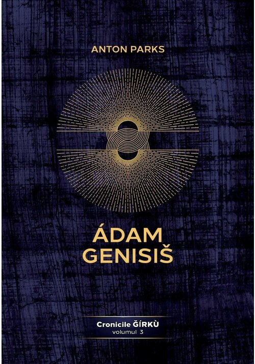 Adam Genisis, Cronicile Ǧirku - volumul 3 - 104.66 Lei