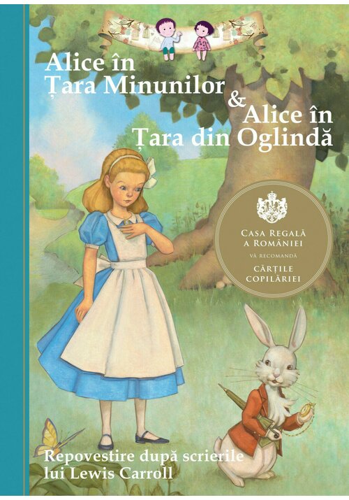 Alice in Tara Minunilor & Alice in Tara din Oglinda. Repovestire - 28.86 Lei