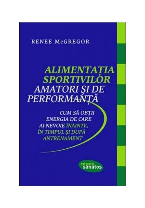 Alimentatia Sportivilor amatori si de performanta - 47,20 Lei