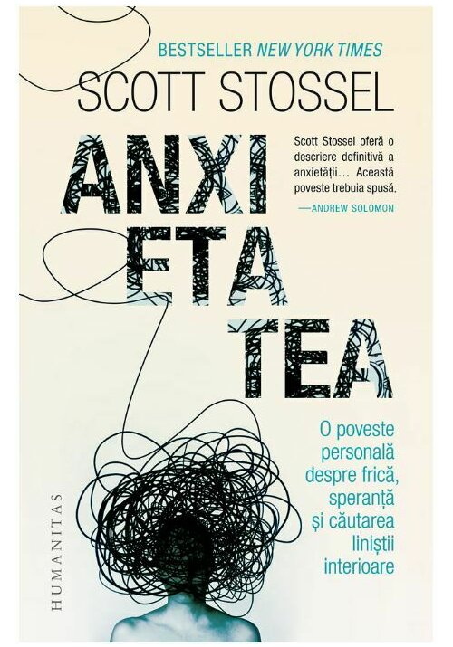 Anxietatea. O poveste personala despre frica - 46,62 Lei