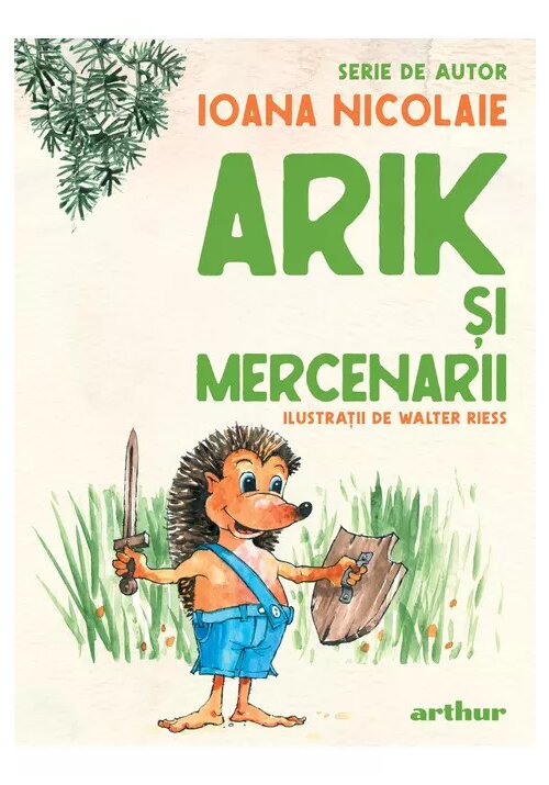 Arik si mercenarii. Serie de autor Ioana Nicolaie - 35.87 Lei