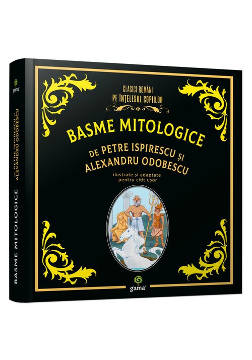 Basme mitologice de Petre Ispirescu si Alexandru Odobescu - 56.13 Lei