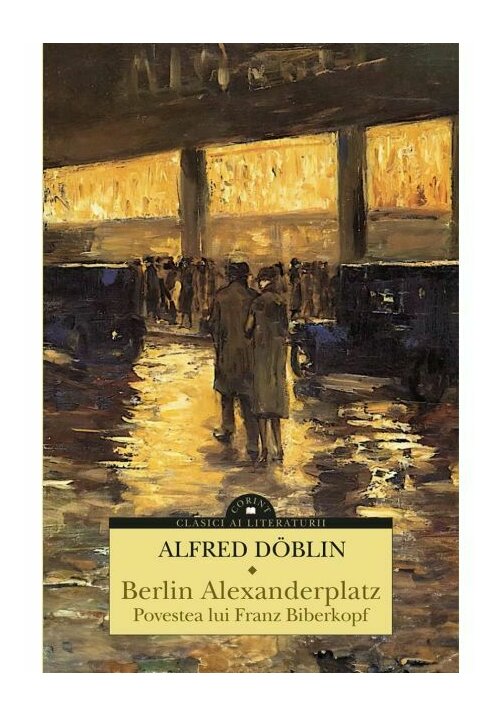 Berlin Alexanderplatz. Povestea lui Franz Biberkopf - 60.47 Lei