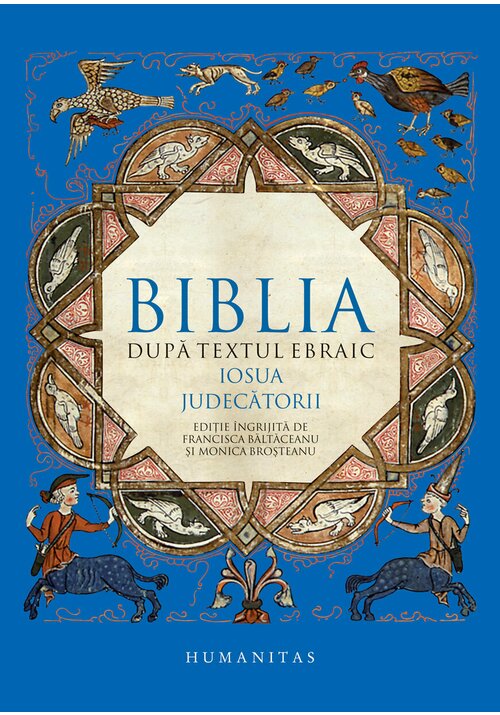 Biblia dupa textul ebraic. Iosua. Judecatorii - 84.68 Lei